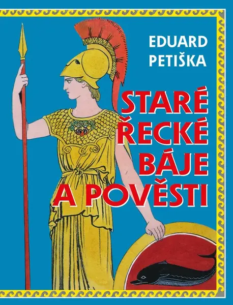 Staré řecké báje a pověsti (poškozená) - Eduard Petiška