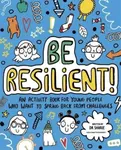 Be Resilient! (Mindful Kids) - Sharie Coombes