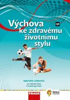 Výchova ke zdravému životnímu stylu - nová generace - Hybridní učebnice - Lenka Šulová, Milada Krejčí
