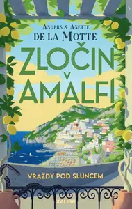Vraždy pod sluncem: Zločin v Amalfi - Anders de la Motte, Anette de la Motte