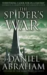 The Spider's War - Daniel Abraham