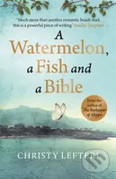 A Watermelon, a Fish and a Bible (A heartwarming tale of love amid war) - kniha z kategorie Společenská beletrie