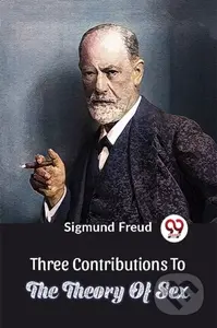 Three Contributions To The Theory Of Sex - Sigmund Freud - kniha z kategorie Společenská beletrie