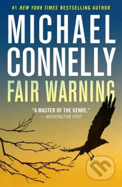Fair Warning - Michael Connelly