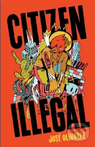 Citizen Illegal - Jose Olivarez - kniha z kategorie Poezie