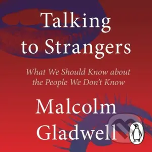 Talking to Strangers (What We Should Know about the People We Don't Know) - kniha z kategorie Byznys a management