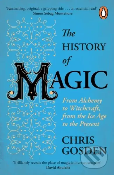The History of Magic (From Alchemy to Witchcraft, from the Ice Age to the Present) - kniha z kategorie Humanitní a společenské vědy