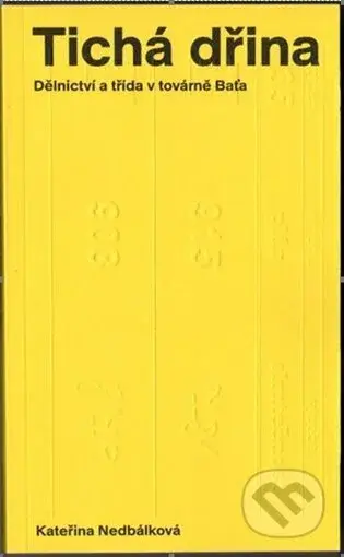 Tichá dřina - Kateřina Nedbálková - kniha z kategorie Filozofie