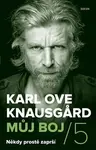 Můj boj 5: Někdy prostě zaprší (poškozená) - Karl Ove Knausgard