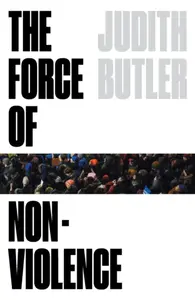 The Force of Nonviolence - Judith Butlerová