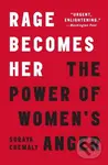 Rage Becomes Her (The Power of Women's Anger) - Soraya Chemaly - kniha z kategorie Humanitní a společenské vědy