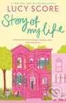 Story Of My Life (A perfectly sweet and spicy, fake-dating small-town romance) - kniha z kategorie Romantika