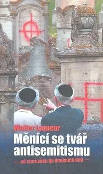 Měnící se tvář antisemitismu (poškozená) - Walter Laqueur