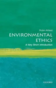 Environmental Ethics - Robin  Attfield