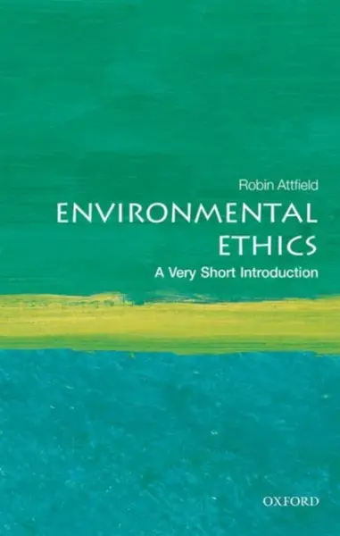 Environmental Ethics - Robin  Attfield