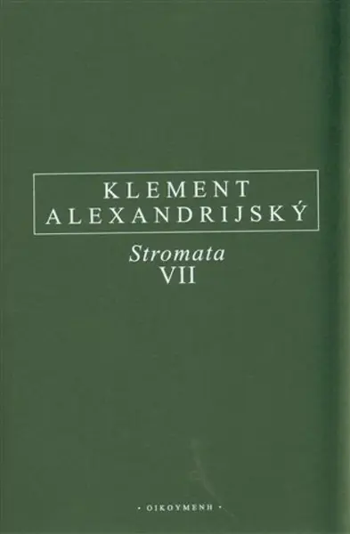 Stromata VII. - Klement Alexandrijský