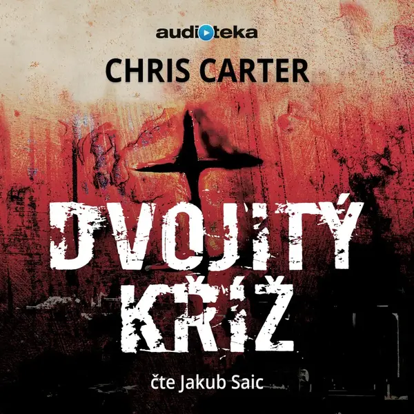 Dvojitý kříž - Chris Carter - audiokniha