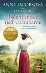 Něžný měsíc nad Usambarou (poškozená) - Anne Jacobsová, Leah Bach