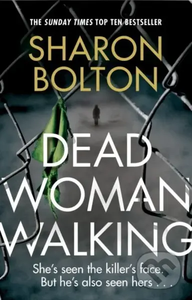 Dead Woman Walking - Sharon Bolton - kniha z kategorie Detektivky, thrillery a horory