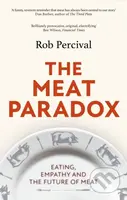 The Meat Paradox (‘Brilliantly provocative, original, electrifying’ Bee Wilson, Financial Times) - kniha z kategorie Humanitní a společenské vědy
