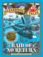 Raid of No Return (Nathan Hale's Hazardous Tales #7) - kniha z kategorie Pro děti
