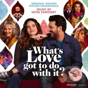 Nitin Sawhney: What’s Love Got To Do With It - Nitin Sawhney