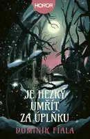 Je hezký umřít za úplňku - Dominik Fiala