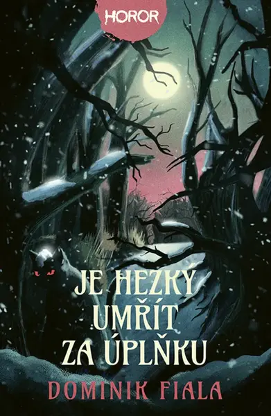 Je hezký umřít za úplňku - Dominik Fiala