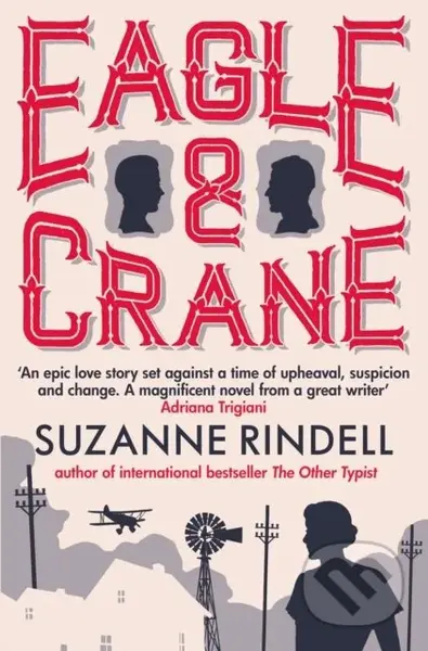 Eagle & Crane - Suzanne Rindell - kniha z kategorie Společenská beletrie
