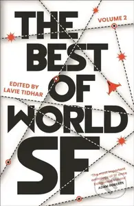 The Best of World SF (Volume 2) - Lavie Tidhar, Lavie Tidhar - kniha z kategorie Společenská beletrie