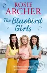 The Bluebird Girls (The Bluebird Girls 1) - Rosie Archer - kniha z kategorie Romantika
