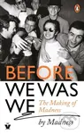 Before We Was We (The Making of Madness by Madness) - kniha z kategorie Umění, design a architektura
