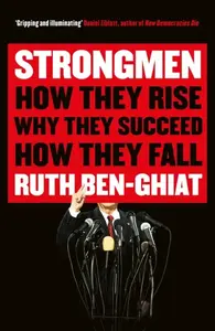 Strongmen - Ruth  Ben-Ghiat