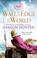 The Wall at the Edge of the World (An unputdownable adventure in the Roman Empire) - kniha z kategorie Beletrie