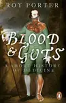Blood and Guts - Roy Porter