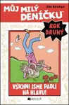 Můj milý deníčku Rok druhý Všichni jsme padlí na hlavu! - Jim Benton