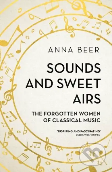 Sounds and Sweet Airs (The Forgotten Women of Classical Music) - kniha z kategorie Humanitní a společenské vědy
