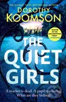 The Quiet Girls (Will their secrets stay buried? A gripping and twisty new thriller from the queen of the big reveal) - kniha z kategorie Společenská…