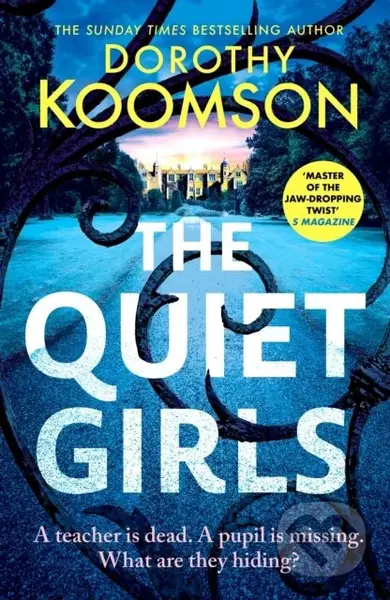 The Quiet Girls (Will their secrets stay buried? A gripping and twisty new thriller from the queen of the big reveal) - kniha z kategorie Společenská…