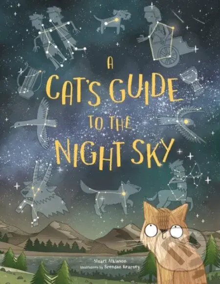 A Cat's Guide to the Night Sky - Stuart Atkinson - kniha z kategorie Pro děti
