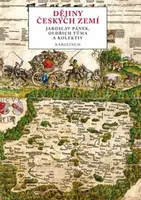 Dějiny českých zemí - Jaroslav Pánek, Oldřich Tůma