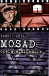 Mosad: operace Eichmann (poškozená) - Isser Harel