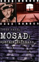 Mosad: operace Eichmann (poškozená) - Isser Harel