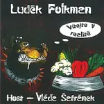 Luděk Folkman – Vítejte v realitě