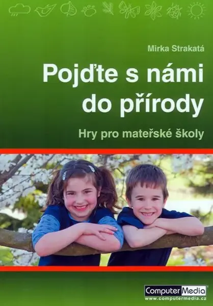 Pojďte s námi do přírody - Miroslava Strakatá