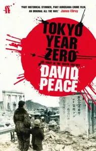 Tokyo Year Zero - David  Peace