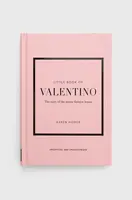 Kniha Welbeck Publishing Group Little Book Of Valentino, Karen Homer