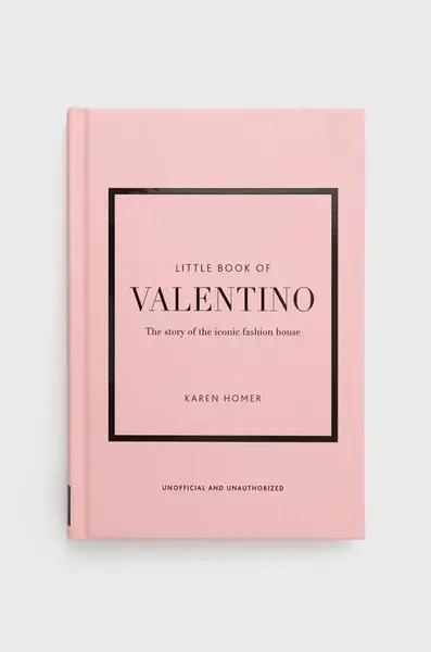 Kniha Welbeck Publishing Group Little Book Of Valentino, Karen Homer