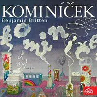 Různí interpreti – Britten: Kominíček