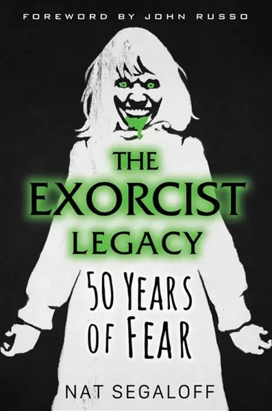The Exorcist Legacy - Nat Segaloff